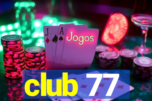 club 77